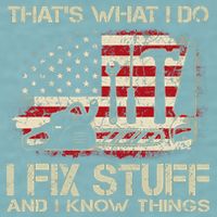 That's What I Do I Fix Stuff And I Know Things American Flag Sueded Cloud Jersey T-Shirt