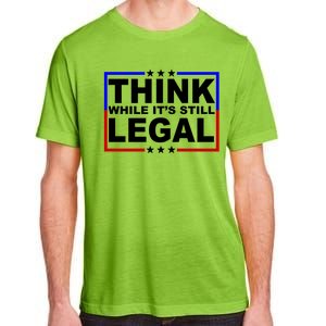 Think While It's Still Legal Logo Adult ChromaSoft Performance T-Shirt