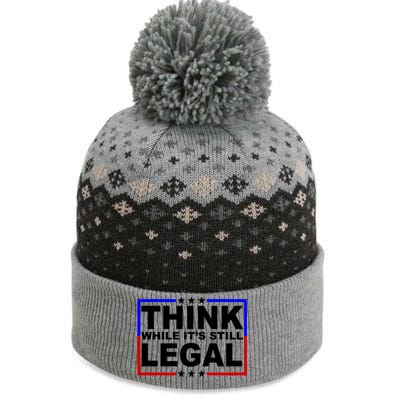 Think While It's Still Legal Logo The Baniff Cuffed Pom Beanie