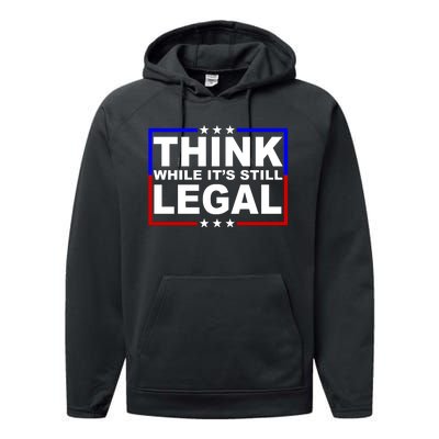 Think While It's Still Legal Logo Performance Fleece Hoodie