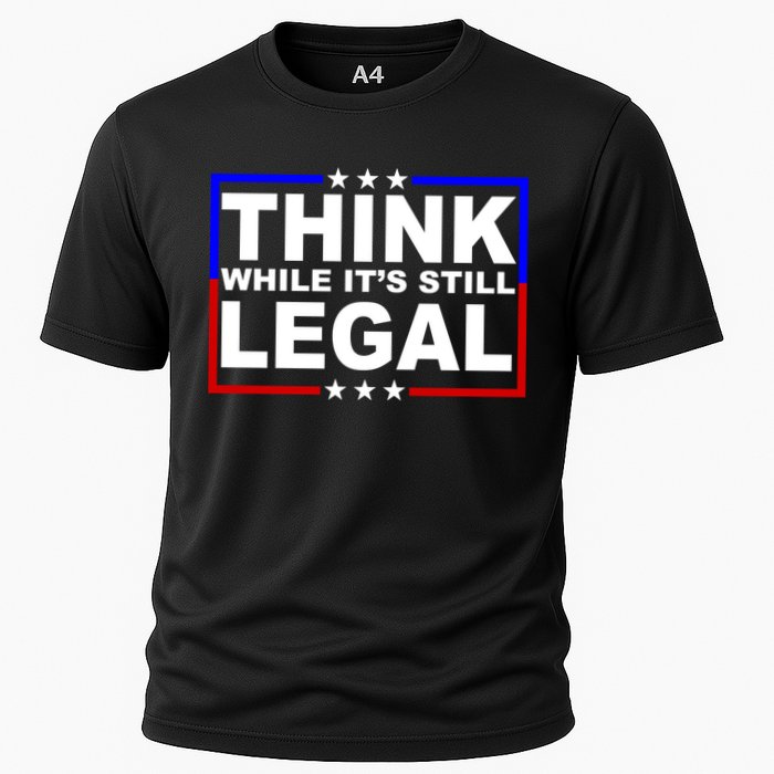 Think While It's Still Legal Logo Cooling Performance Crew T-Shirt