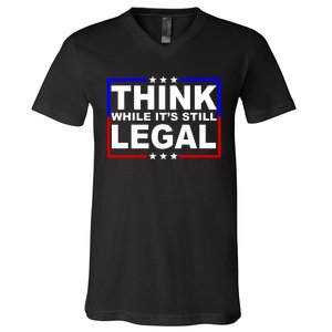 Think While It's Still Legal Logo V-Neck T-Shirt