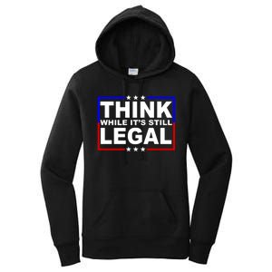 Think While It's Still Legal Logo Women's Pullover Hoodie