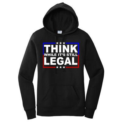 Think While It's Still Legal Logo Women's Pullover Hoodie