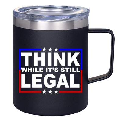 Think While It's Still Legal Logo 12oz Stainless Steel Coffee Mug