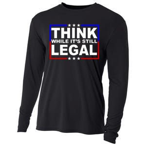 Think While It's Still Legal Logo Cooling Performance Long Sleeve Crew