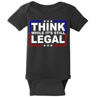 Think While It's Still Legal Logo Baby Bodysuit