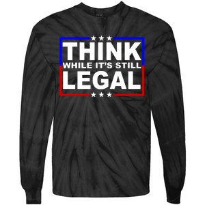 Think While It's Still Legal Logo Tie-Dye Long Sleeve Shirt