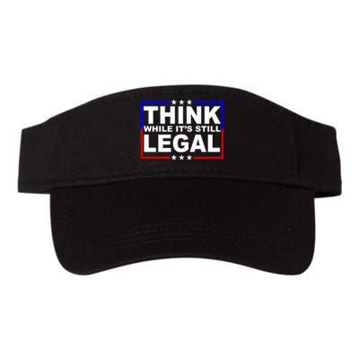 Think While It's Still Legal Logo Valucap Bio-Washed Visor