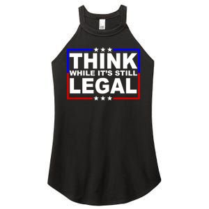 Think While It's Still Legal Logo Women's Perfect Tri Rocker Tank