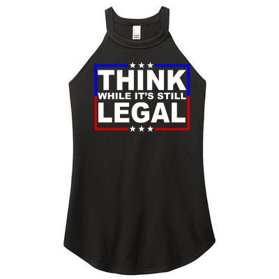 Think While It's Still Legal Logo Women’s Perfect Tri Rocker Tank