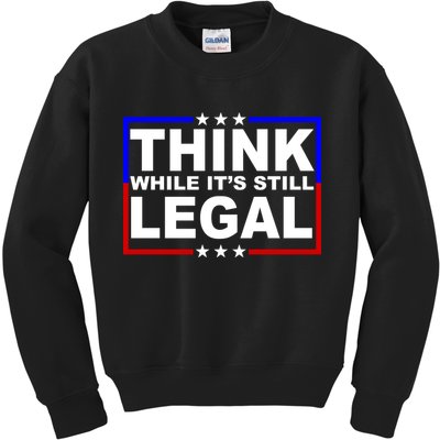 Think While It's Still Legal Logo Kids Sweatshirt