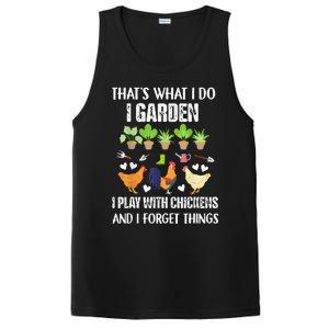 Thats What I Do I Garden I Play With Chickens Forget Things PosiCharge Competitor Tank