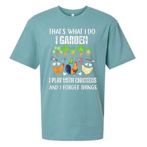 Thats What I Do I Garden I Play With Chickens Forget Things Sueded Cloud Jersey T-Shirt