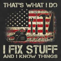 That's What I Do I Fix Stuff And I Know Things American Flag Garment-Dyed Fleece Hoodie