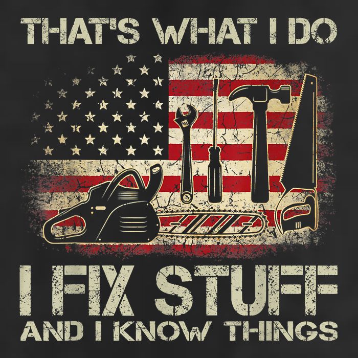 That's What I Do I Fix Stuff And I Know Things American Flag Beanie