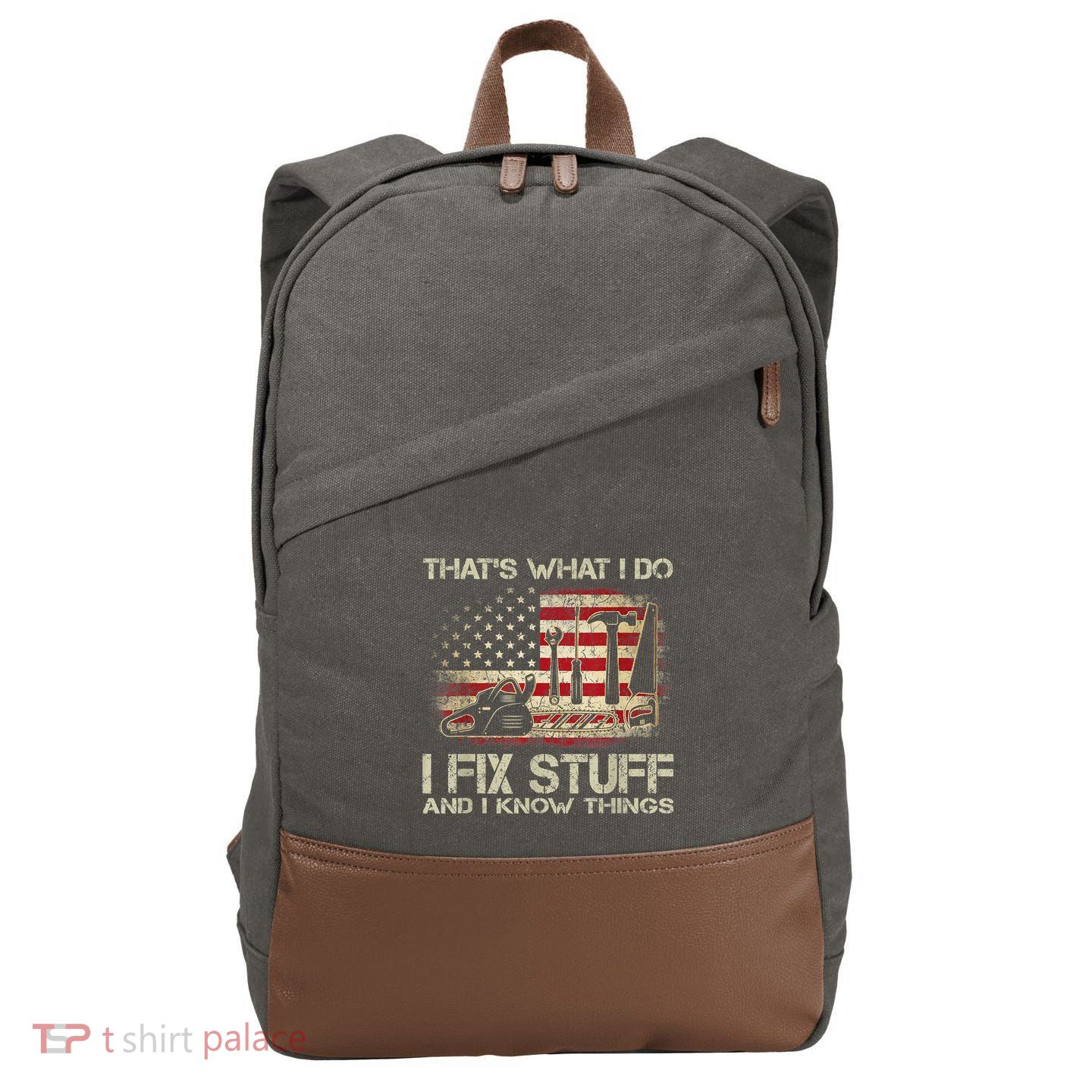 That's What I Do I Fix Stuff And I Know Things American Flag Cotton Canvas Backpack
