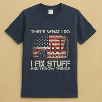 That's What I Do I Fix Stuff And I Know Things American Flag T-Shirt