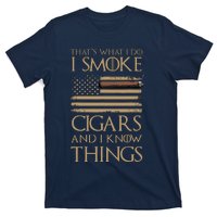 ThatS What I Do I Smoke Cigars And I Know Things T-Shirt