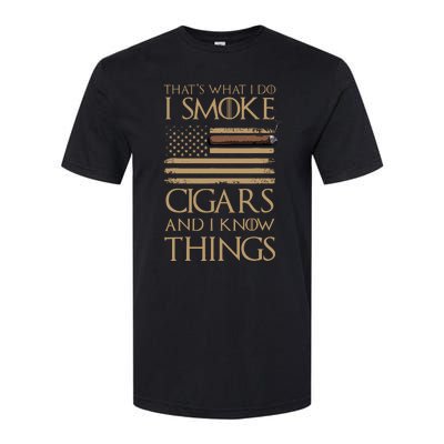 ThatS What I Do I Smoke Cigars And I Know Things Softstyle CVC T-Shirt