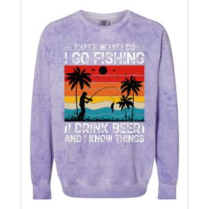 That’S What I Do I Go Fishing I Drink Beer And I Know Things Colorblast Crewneck Sweatshirt