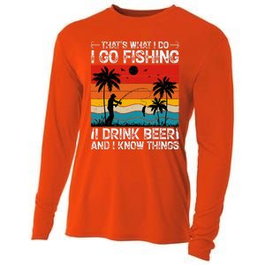 That’S What I Do I Go Fishing I Drink Beer And I Know Things Cooling Performance Long Sleeve Crew