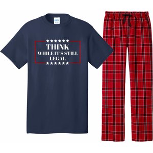 Think While Its Still Legal Pajama Set