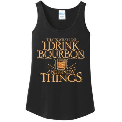 ThatS What I Do I Drink Bourbon And I Know Things Ladies Essential Tank