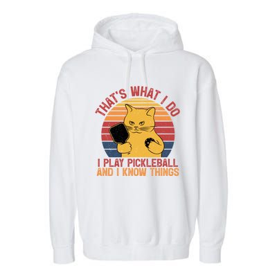 ThatS What I Do Cat Lovers Paddleball Player Pickleball Gift Garment-Dyed Fleece Hoodie