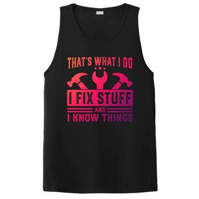 ThatS What I Do I Fix Stuff And I Know Things Gift PosiCharge Competitor Tank