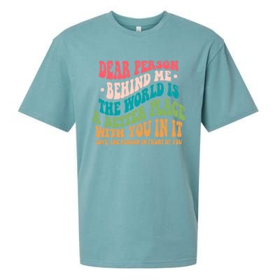 The World Is A Better Place Dear Person Behind Me Gift Sueded Cloud Jersey T-Shirt