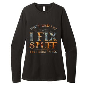 ThatS What I Do I Fix Stuff And I Know Things Womens CVC Long Sleeve Shirt