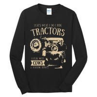 Thats What I Do I Ride Tractors Funny Farmer Cowboy Gift Tall Long Sleeve T-Shirt