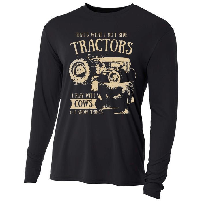 Thats What I Do I Ride Tractors Funny Farmer Cowboy Gift Cooling Performance Long Sleeve Crew