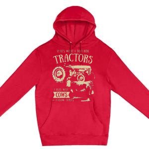 Thats What I Do I Ride Tractors Funny Farmer Cowboy Gift Premium Pullover Hoodie