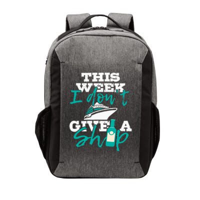 This Week I Dont Give A Ship Cruise Ship Cruising Cruiser Vector Backpack