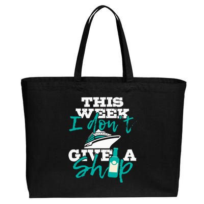 This Week I Dont Give A Ship Cruise Ship Cruising Cruiser Cotton Canvas Jumbo Tote