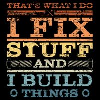 ThatS What I Do I Fix Stuff And I Build Things Weathered 7-Panel Snapback Hat