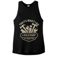 That's What I Do I Fix Stuff And I Know Things Handy Man Ladies PosiCharge Tri-Blend Wicking Tank