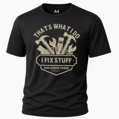 That's What I Do I Fix Stuff And I Know Things Handy Man Performance Shirt