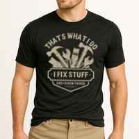 That's What I Do I Fix Stuff And I Know Things Handy Man Performance Shirt