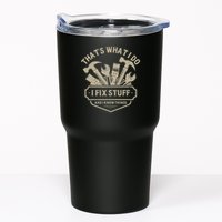 That's What I Do I Fix Stuff And I Know Things Handy Man Tumbler