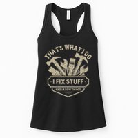 That's What I Do I Fix Stuff And I Know Things Handy Man Womens Tank Top