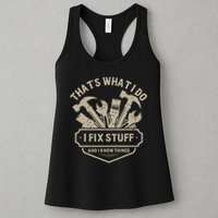 That's What I Do I Fix Stuff And I Know Things Handy Man Womens Tank Top