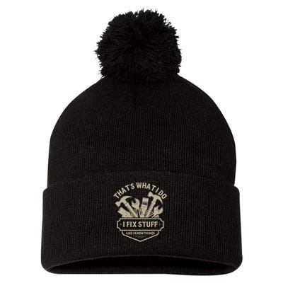 That's What I Do I Fix Stuff And I Know Things Handy Man Pom Pom 12in Knit Beanie