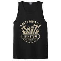 That's What I Do I Fix Stuff And I Know Things Handy Man PosiCharge Competitor Tank