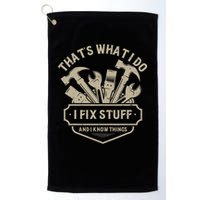 That's What I Do I Fix Stuff And I Know Things Handy Man Golf Towel