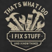 That's What I Do I Fix Stuff And I Know Things Handy Man Microfiber Hand Towel
