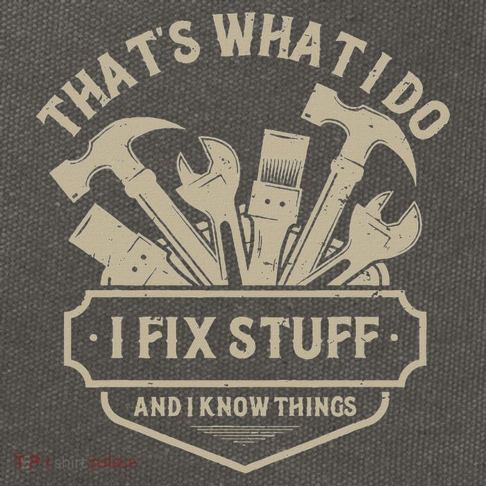 That's What I Do I Fix Stuff And I Know Things Handy Man Cotton Canvas Backpack