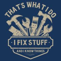 That's What I Do I Fix Stuff And I Know Things Handy Man Infant Baby Jersey Bodysuit